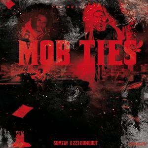 Mob Ties(feat. 223 dumbout) (Explicit)