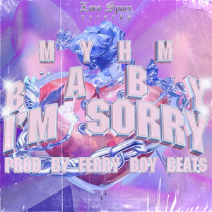 Baby I'm Sorry (Explicit)