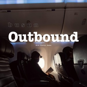 Outbound (feat. Crystal Hawes)