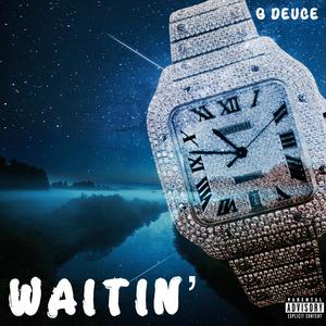 Waitin (Explicit)