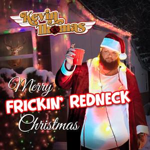Merry Frickin' Redneck Christmas