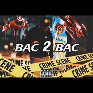 Bac 2 Bac (feat. tuckedofftay) (Explicit)