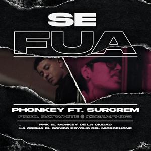 Se Fuá (feat. Phonkey Music) (Explicit)