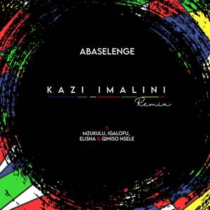 Kazi Imalini? (Remix)