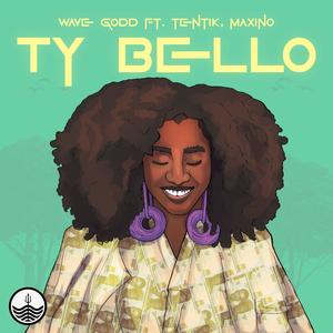 Ty Bello (feat. Tentik & Maxino)