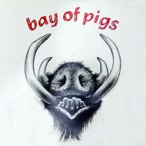 Bay of Pigs (Explicit)