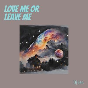 Love Me or Leave Me