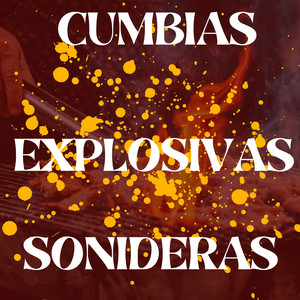 Cumbias Explosivas Sonideras