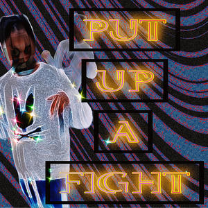 Put Up A Fight (Explicit)