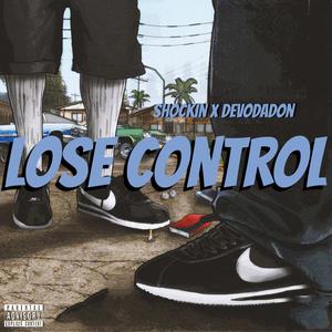 Lose Control (feat. DevoDaDon) [Explicit]