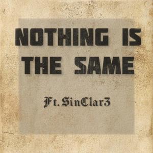 NOTHING IS THE SAME (feat. $inClar3) (Explicit)