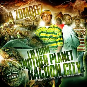 Im From Another Planet (Racoon City) [Explicit]