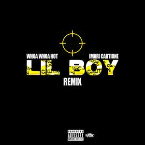 LIL BOY (feat. IMARI CARTIONE) (Remix|Explicit)