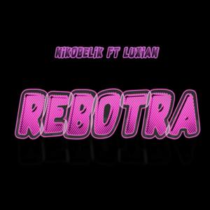 Rebotra(con Luxian)