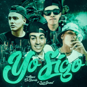 Almas de Barrio - Yo Sigo (Explicit)