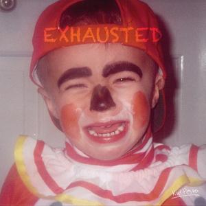 EXHAUSTED (Explicit)