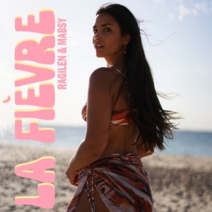 La Fièvre(feat. Mabsy) (Explicit)