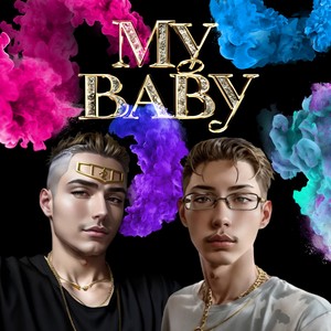 My Baby (Explicit)