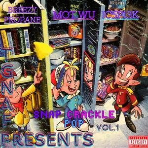 Snap,Crackle,Pop (feat. MOT WU & Breezy Propane) [Explicit]