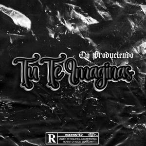 Tu Te Imaginas!