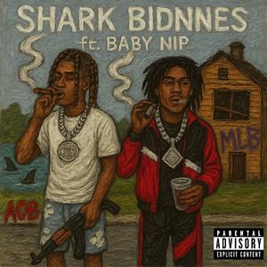 Shark Bidnnes (feat. Baby Nip) (Explicit)