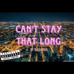 Cant Stay That Long (Explicit)