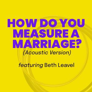 How Do You Measure A Marriage? (feat. Danny Ursetti) [Acoustic Version]