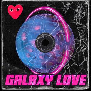 Galaxi Love (Explicit)