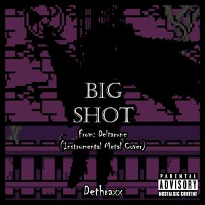 BIG SHOT (feat. Metal Fortress & Long Mike)