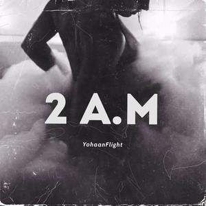 2 A.M (Explicit)