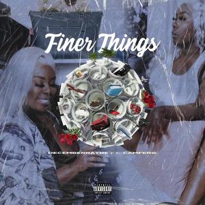 Finer Things (feat. CamFerg) [Explicit]