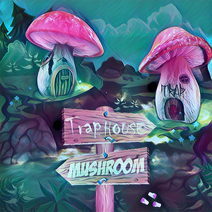 Mushroom Trap House