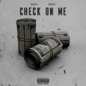 Check on Me (feat. Gaups & Cnote) [Explicit]