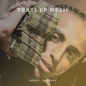 MONEY IS MONEY (Explicit)