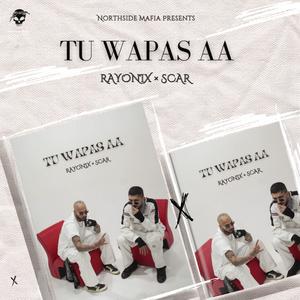 Tu Wapas Aa (feat. Scar)