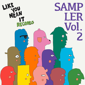 Like You Mean It Records Sampler, Vol. 2 (Explicit)