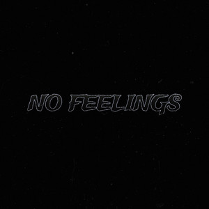 No Feelings