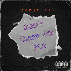 DON’T SLEEP ON ME (Explicit)