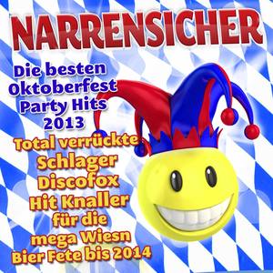 Narrensicher - Die besten Oktoberfest Party Hits 2013