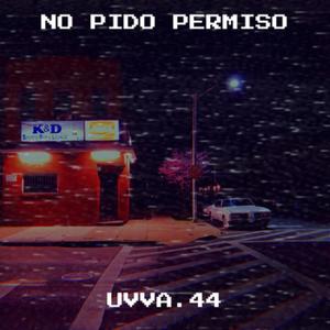 No Pido Permiso (feat. tygerproduciendo) (Explicit)