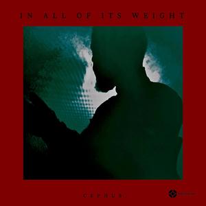 In All Of Its Weight (Explicit)