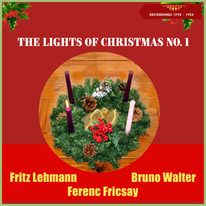 The Lights of Christmas No. 1 (Adventskonzert, Recordings 1938 - 1955)