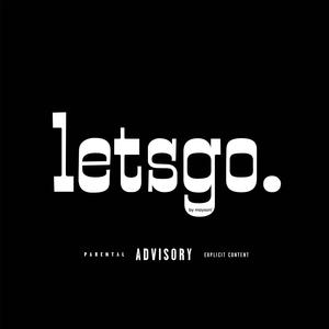 letsgo. (Explicit)