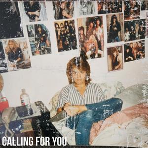 Calling For You (Explicit)