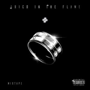 Drico In The Flame Mixtape (Explicit)