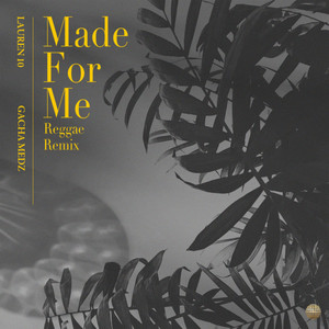 Made For Me (Reggae Remix)