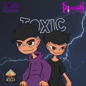 Toxic (feat. Datenshi Chan) (Explicit)