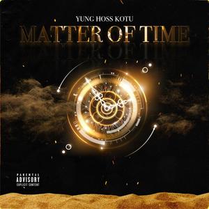 Matter of Time (Explicit)