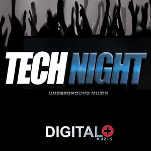 Tech Night  Underground Muzik