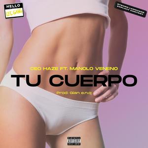 Tu Cuerpo (feat. Manolo Veneno) (Explicit)